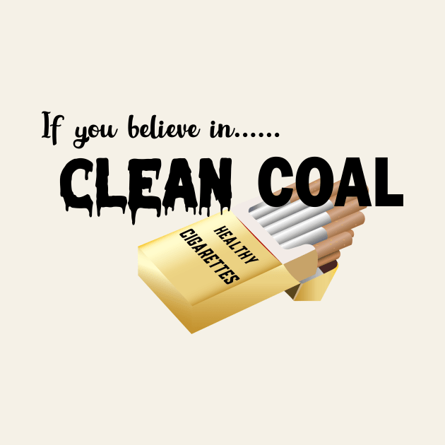 If you believe in clean coal by bluehair