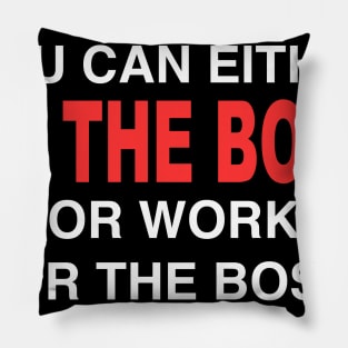 BE THE BOSS Pillow