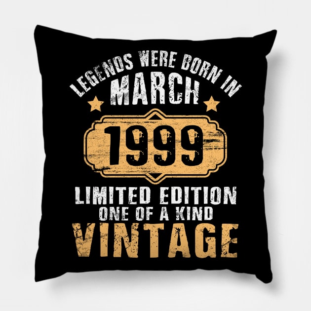 Legends Were Born In March 1999 Ltd Edition One Of A Kind Pillow by favoritetien16