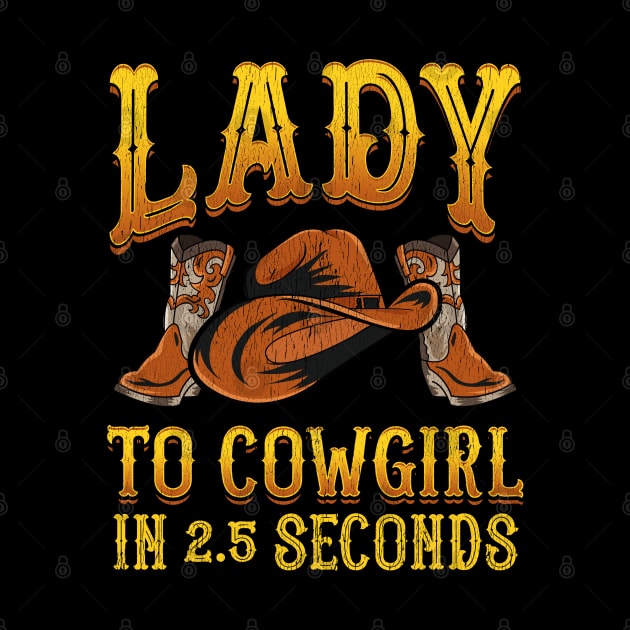 Lady To Cowgirl In 2.5 Seconds by E