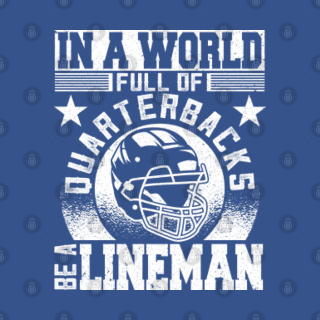 Disover Funny Football Lineman - Football Lineman - T-Shirt