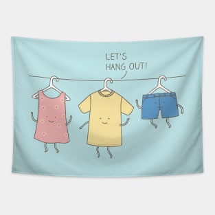 Let's hang out! Tapestry