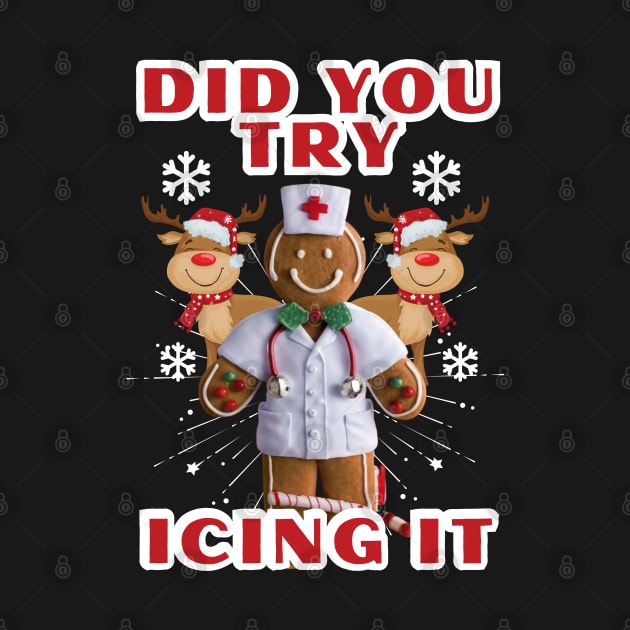 Retro ICU Nurse Christmas Gingerbread Did You Try Icing It by click2print