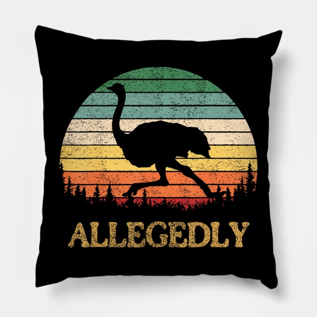 Allegedly Ostrich  Vintage Retro Funny Ostrich Lover Pillow by Namatustee