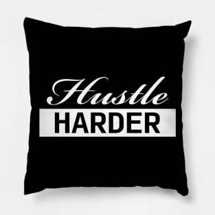 Hustle Harder (white) Pillow