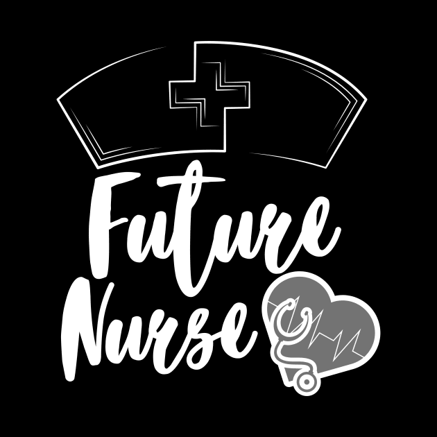 Future Nurse white text design with nurse hat, heart and stethoscope. by BlueLightDesign