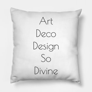 Art Deco Design So Divine Pillow