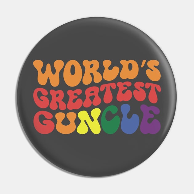 World's Greatest Guncle - groovy retro font – - lgbt gay uncle Guncle's Day  humorous brother gift Pin by guncle.co