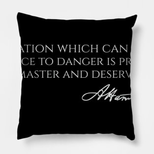 Alexander Hamilton Quote - Disgrace vs Danger - US History Pillow