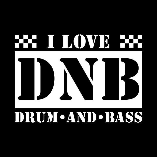 DNB - I Love Drum And Bass Army Font (White) by DISCOTHREADZ 