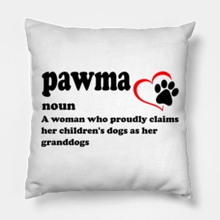 Pawma Woman Who Claims Her Children's Dogs Are Her Granddogs Dog Lover Gift Pillow