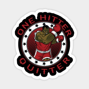 One Hitter Quitter Magnet