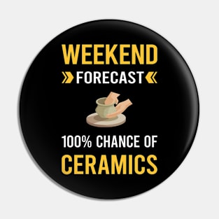 Weekend Forecast Ceramics Pin