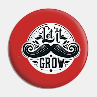 Let It Grow II Pin