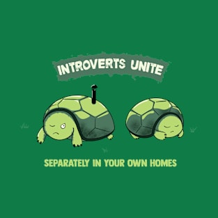 Introverts Unite T-Shirt