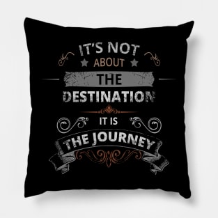 Life is a Journey - Life Lesson Pillow