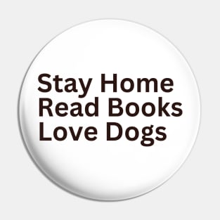 Stay Home Read Books Love Dogs Pin