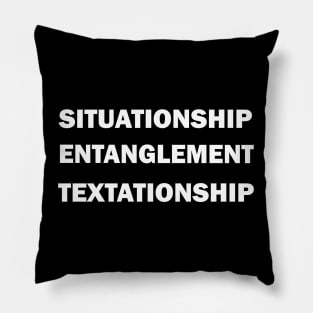 Situationship, Entanglement, Textationship Pillow