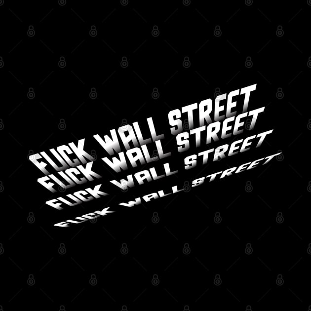 F Wall Street by notthatparker