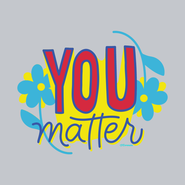 You Matter by LibrosBOOKtique