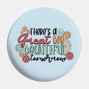 Great Big Beautiful Tomorrow Pin