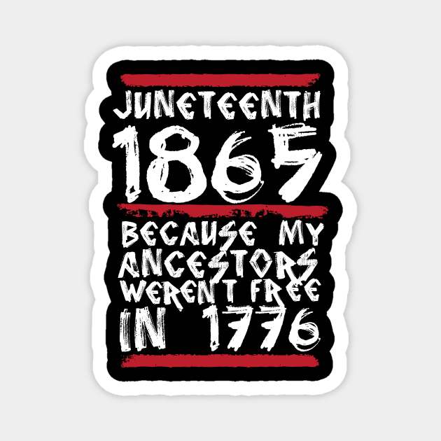 Juneteenth 1865 Magnet by thingsandthings