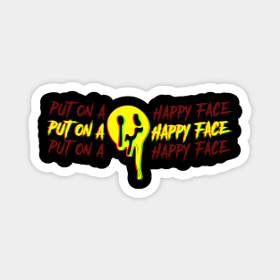 Put on a happy face Magnet
