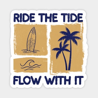 Ride The Tide Flow With It Surf Design Magnet