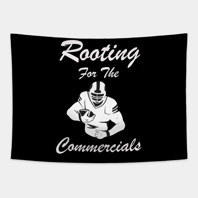 Rooting For The Commercials Tapestry by Hunter_c4 "Click here to uncover more designs"