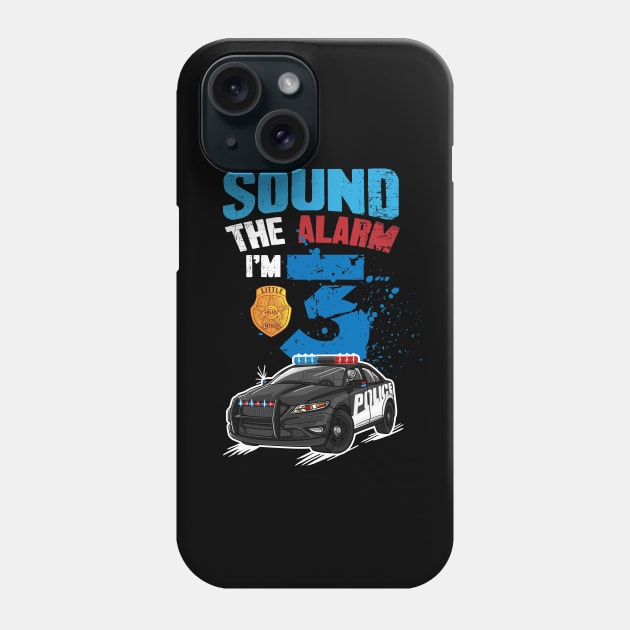 Kids Police Car 3rd Birthday Gift Boy Sound The Alarm I'm 3 Phone Case by captainmood