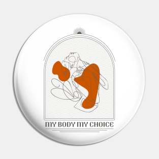 My body my choice Pin