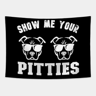 Show Me Your Pitties Tapestry