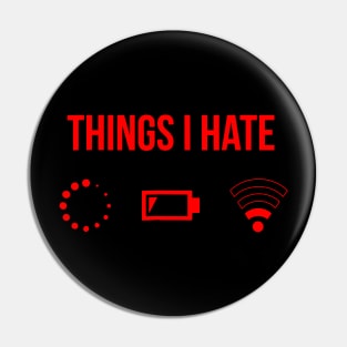 Things I Hate Programmer Gamer Fun Pin