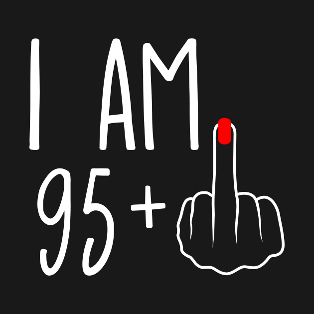 Vintage 96th Birthday I Am 95 Plus 1 Middle Finger by ErikBowmanDesigns