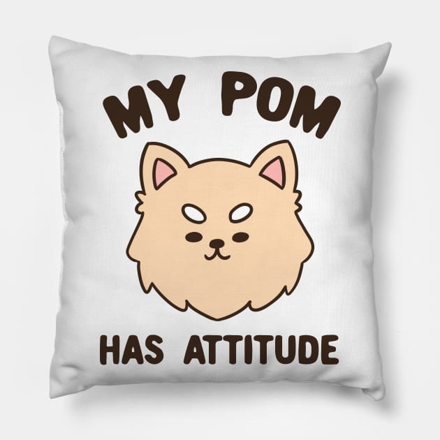 My pom has attitude typography Pillow by Oricca