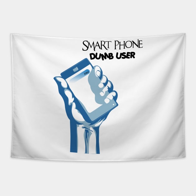 Smart Phone, Dumb User Tapestry by 2COOL Tees