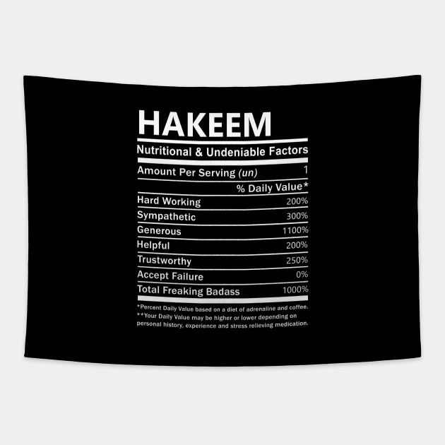 Hakeem Name T Shirt - Hakeem Nutritional and Undeniable Name Factors Gift Item Tee Tapestry by nikitak4um