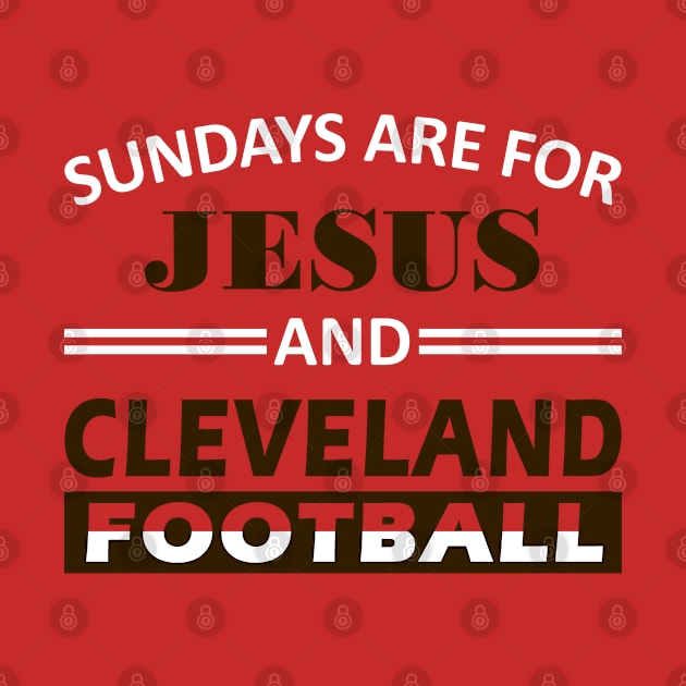 Sundays Are For Jesus and Cleveland Football by FFFM