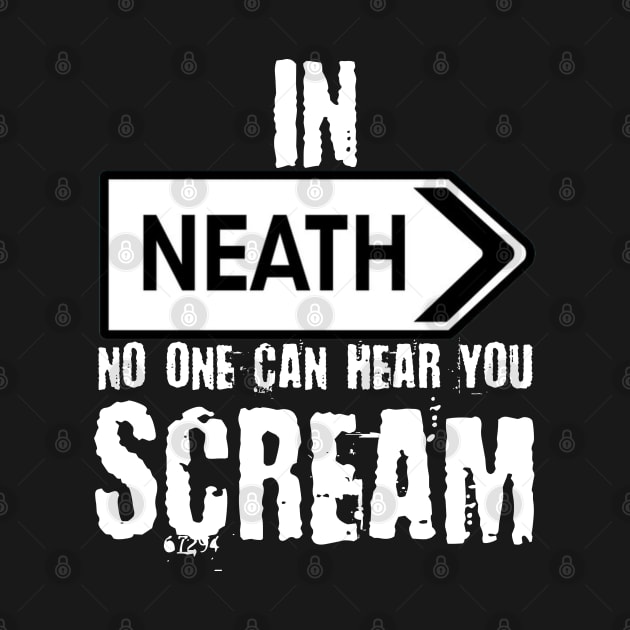 In Neath no one can hear you scream by Teessential