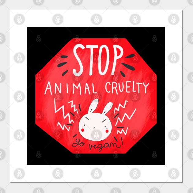 stop animal cruelty - Stop Animal Cruelty - Posters and Art Prints | TeePublic stop animal cruelty - Stop Animal Cruelty - Posters and Art Prints | TeePublic