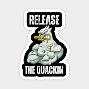 Release-The-Quackin Magnet