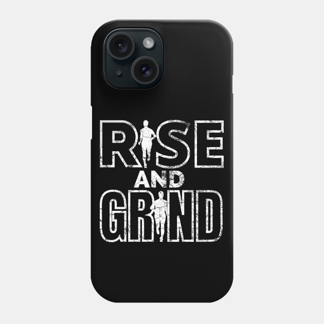 Rise and Grind Phone Case by IndiPrintables
