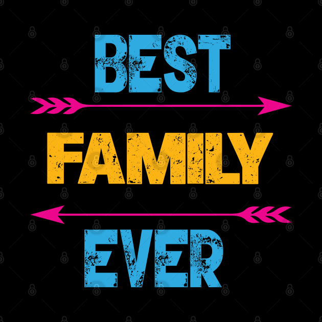 Best Family Ever by Gift Designs