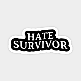 Hate Survivor Magnet