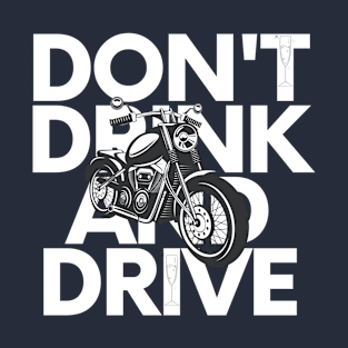 Don't Drink & Drive T-Shirt