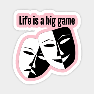 Life is a big game Magnet