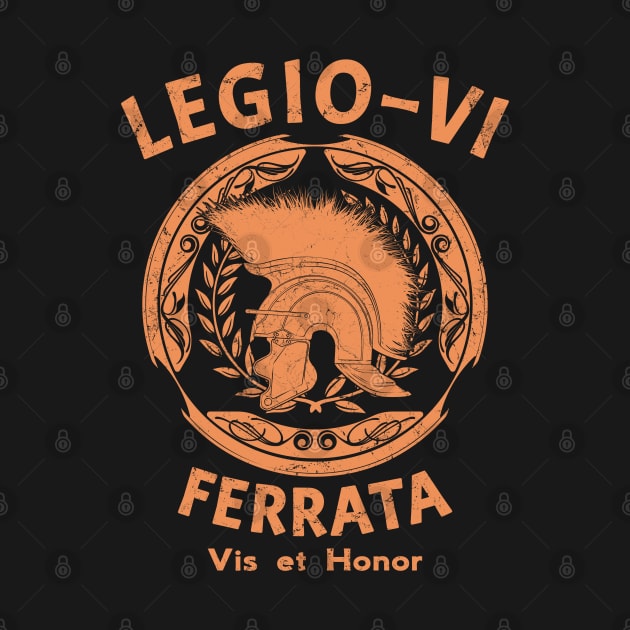 Legio VI / Legio 6 by NicGrayTees