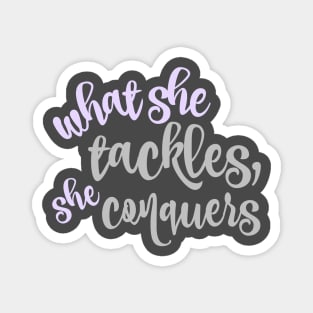 What she tackles, she conquers. Magnet