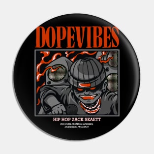 Dope Vibes Pin