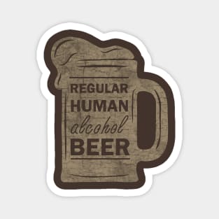 Regular Human Alcohol Beer Magnet